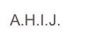 A.H.I.J.