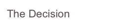 The Decision